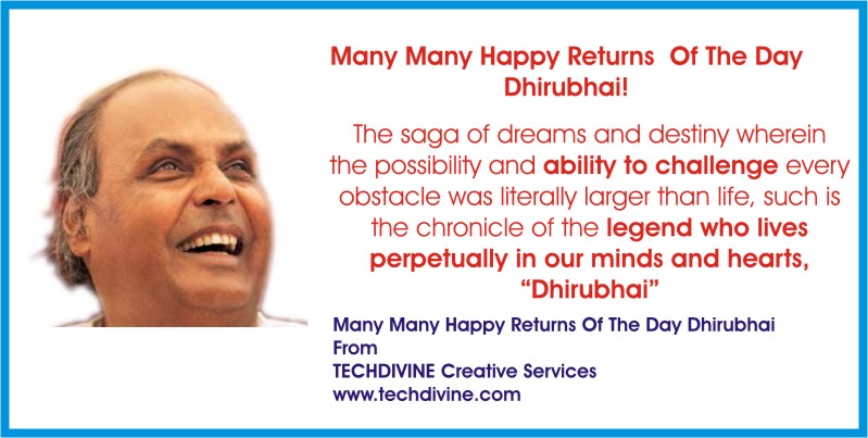 Happy Birthday Dhirubhai