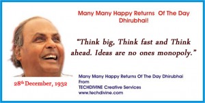 Happy Birthday Dhirubhai Ambani